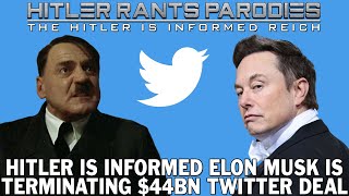 Hitler is informed Elon Musk is terminating $44bn Twitter deal