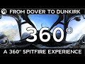 From Dover to Dunkirk: A 360° Spitfire Experience