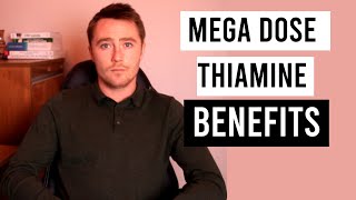 Mega-Dose Thiamine: Benefits Beyond Addressing Deficiency