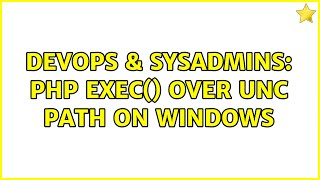 DevOps & SysAdmins: PHP exec() over UNC path on Windows