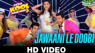 Jawaani Le Doobi VIDEO Song Out | Kyaa Kool Hain Hum 3 | Gauhar Khan ,Tusshar & Aftab