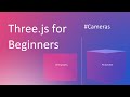 Three.js tutorial for absolute beginners:  Lesson 5  #Cameras