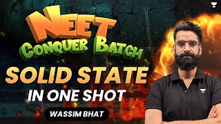 Solid State In One Shot | Class 12th | NEET Conquer Batch 2024 | Wassim Bhat