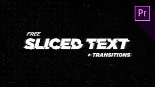 Free Slice Text \u0026 Transition for Premiere