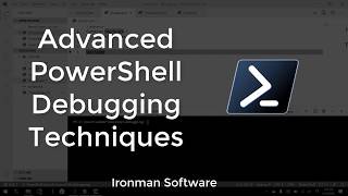 Advanced PowerShell Debugging Techniques