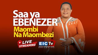 SAA YA EBENEZER (LIVE) -  EIC TV