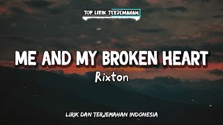Me and My Broken Heart Rixton Lirik Terjemahan