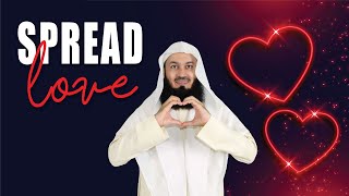 Spread love for the sake of Allah - Mufti Menk