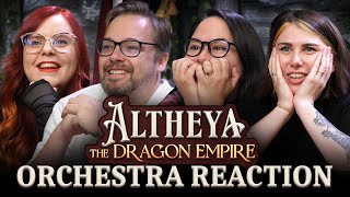 Altheya: The Dragon Empire | Orchestra Reaction