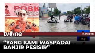 BPBD Ungkap Salah Satu Penyebab Utama Banjir Besar di Makassar | Kabar Pagi tvOne