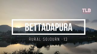 The Village Sojourn - Bettadapura E13D04 | Sankethi Vlog