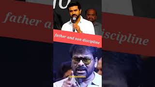 Father son discipline ram charan and chiranjivi