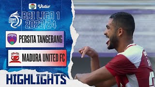 Highlights - Persita Tangerang VS Madura United FC | BRI Liga 1 2023/24