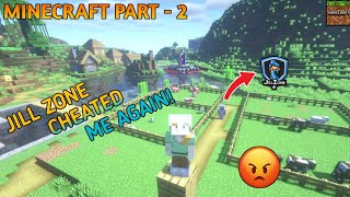 Jill zone cheated me😡! Minecraft Java edition part-2 gameplay in tamil/on vtg!