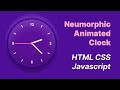 Animated Neumorphic Clock Current Time HTML CSS JS