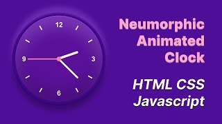 Animated Neumorphic Clock Current Time HTML CSS JS