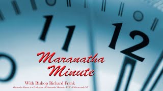 Maranatha Minute 5.31.22