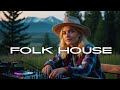 Top Folk House Tracks | Ultimate Folktronica Mix