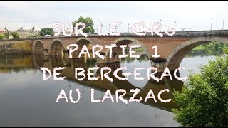 GRANDE RANDONNÉE -  SUR LE GR 6 -1ERE PARTIE- ENTRE BERGERAC ET LE LARZAC