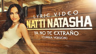 Ya No Te Extraño - Natti Natasha [ Version Cumbia ] [ Letra ] #NastySingles