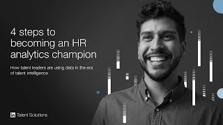 4 Steps to Becoming an HR Analytics Champion