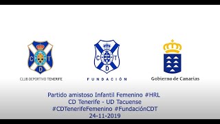 Partido Infantil Femenino: Fundación CD Tenerife B-UD Tacuense (24/11/2019)