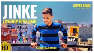 Jinke Liye ( Cover Song ) Salman Shaikh - Neha Kakkar Feat Jaani | B Praak | New Song 2020