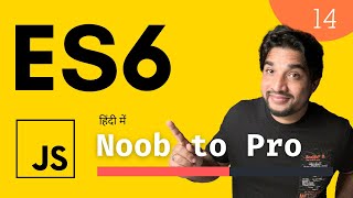 ES6 in JavaScript Explained in Hindi | Beginner to Expert 🔥 | Complete Course #14