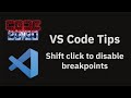 VS Code tips — Quickly disable breakpoints with shift click