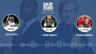 Bucs/Saints, Aaron Rodgers, Patrick Mahomes (1.18.21) | UNDISPUTED Audio Podcast