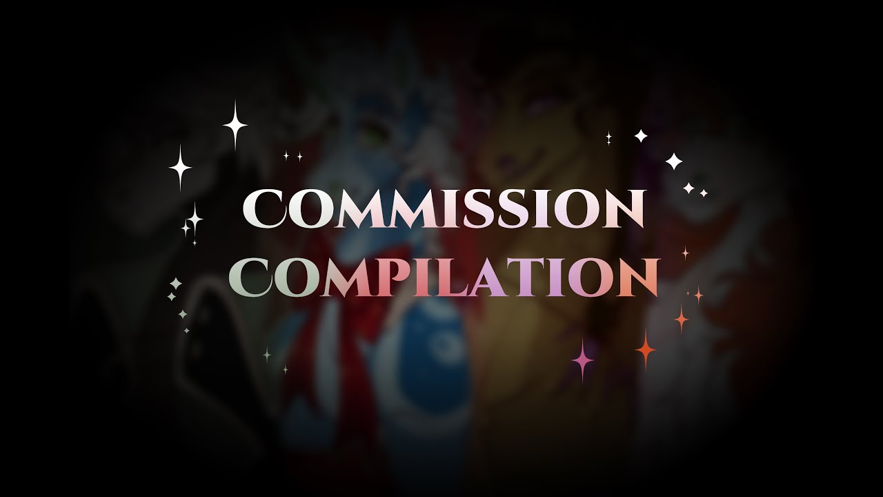 Commission Compilation No 1 Youtube