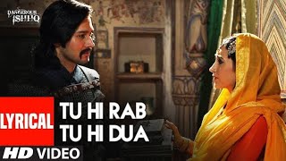 Tu Hi Rab Tu Hi Dua Full Video Song| Dangerous Ishq Movie Songs| Rahat Fatih Ali Khan Song| Hindi