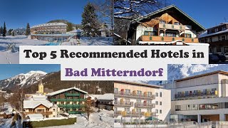 Top 5 Recommended Hotels In Bad Mitterndorf | Best Hotels In Bad Mitterndorf