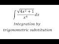 Calculus Help: Integral ∫ √(4x^2+1)/x^4  dx - Integration by trigonometric substitution