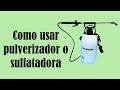 Como usar pulverizador o sulfatadora