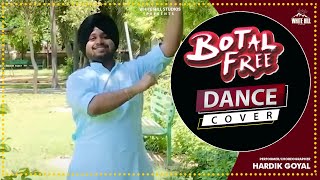 Botal Free  (Dance Cover ) | Hardik Goyal | Jordan Sandhu
