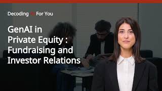 Generative AI in Private Equity : Fundraising and Investor Relations