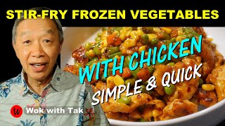 How to incorporate FROZEN VEGETABLES in stir-frying dishes with chicken and with eggs