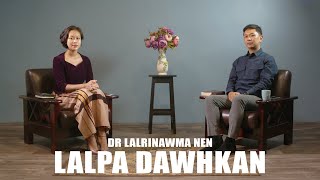 Dr Awmtea Nen | Lalpa Dawhkan - Fakawmi Ngurte