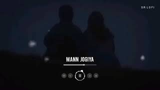 mann jogiya lofi ×slowed💝💝😍