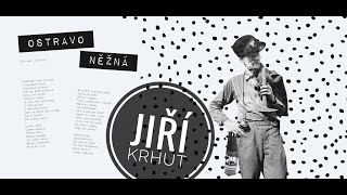 Ostravo něžná - Jiří Krhut