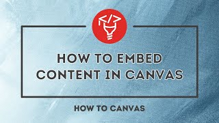 How to embed content in Canvas