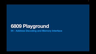 6809 Playground - 04 Address Decoding