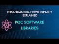 PQC Software Libraries [Post-Quantum Cryptography Explained]