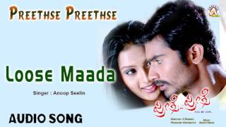 Preethse Preethse I "Loose Maada" Audio Song I Yogesh, Udayathara, Pragna I Akshaya Audio