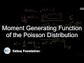 Moment Generating Function of the Poisson Distribution, Statistics Lecture | Sabaq.pk