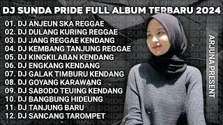 DJ ANJEUN [ SKA REGGAE ] VIRAL SOUND TIKTOK SUNDA PRIDE PRO PRESENT