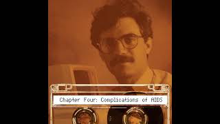 Coming of Age During the AIDS Crisis: Chapter 4: Complications of AIDS