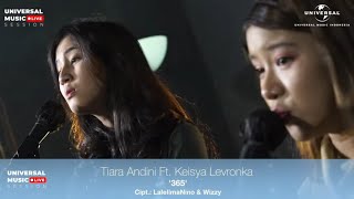 UMLiveSession Tiara Andini feat Keisya Levronka 365
