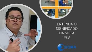 Entenda o significado da sigla PSV